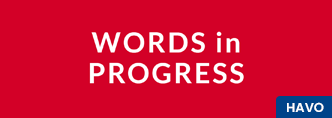 Words in progress HAVO,